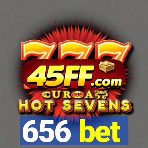 656 bet